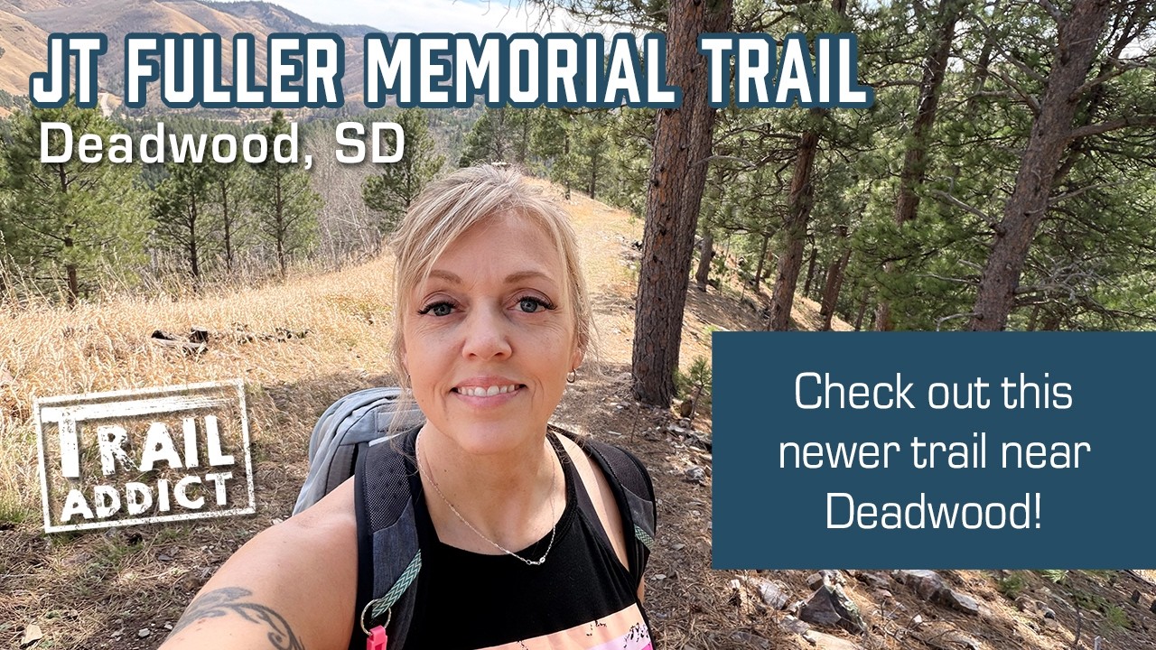 JT Fuller Memorial Trail - Deadwood, SD