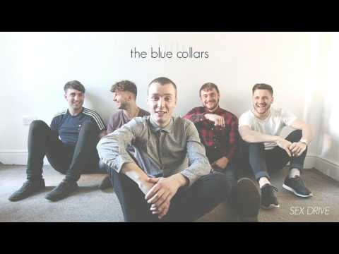 The Blue Collars - Sex Drive