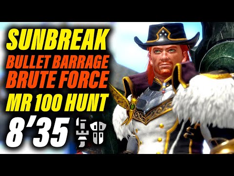 Monster Hunter Rise Sunbreak | Bullet Barrage Brute Force MR 100 Hunt 8'35