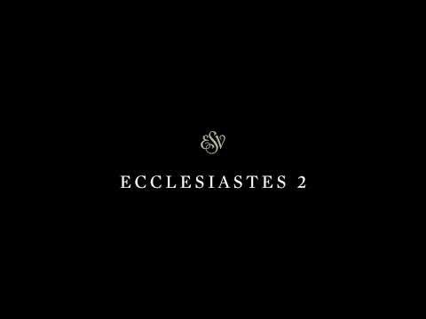 Ecclesiastes 2 - English Standard Version (ESV)