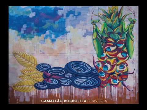Graveola - Camaleão Borboleta (2016) FULL ALBUM