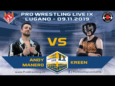 Kreen vs Andy Manero - Pro Wrestling Live Lugano IX - 09.11.2019