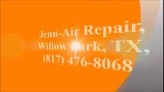 preview picture of video 'Jenn-Air Repair, Willow Park, TX, (817) 476-8068'