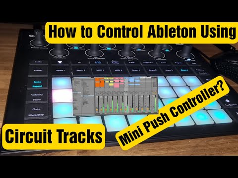 HOW TO CONTROL ABLETON WITH CIRCUIT TRACKS