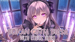 Download lagu Nightcore - Bukan Cinta Biasa (Siti Nurhaliza) - [Lyrics] mp3