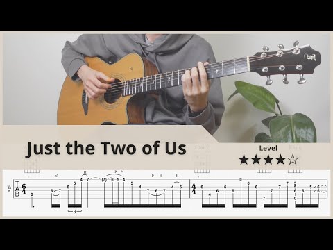 【TAB】Just the Two of Us - FingerStyle Guitar ソロギター【タブ】