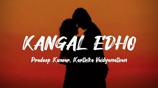Download lagu Kangal Edho - Lyric Video | Chithha | Dhibu Ninan Thomas | S.U Arun Kumar | Pradeep Kumar, Karthika mp3