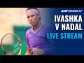 Rafael Nadal v Ilya Ivashka live stream | 2021 Barcelona Open