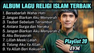 Download lagu Be Patient, O Heart - Best Islamic Religious Song Album - Playlist 20 - EVM mp3