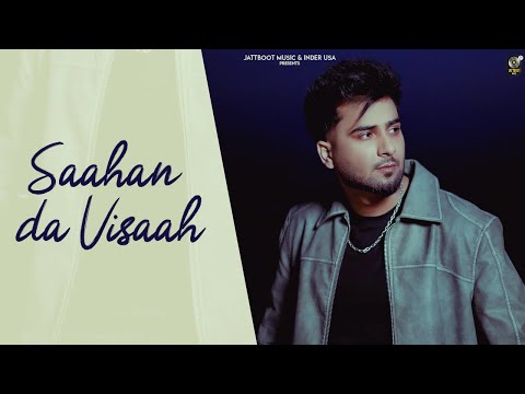 SAAHAN DA VISAAH  || ANGAD || STREET BOY || JANG DHILLON || LATEST PUNJABI SONG 2024