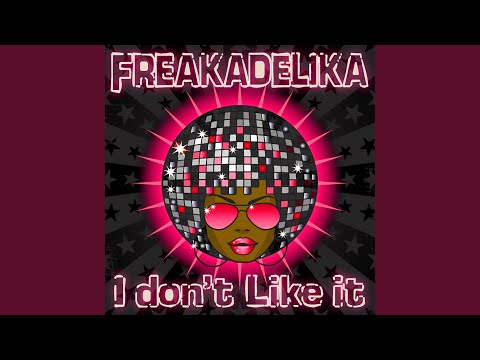 I Don't Like It (Original mix)