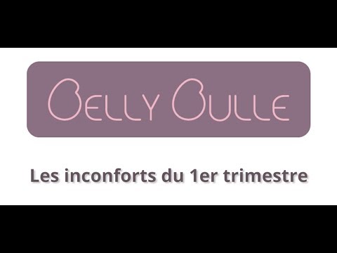 Les maux de la grossesse : 1er Trimestre de grossesse