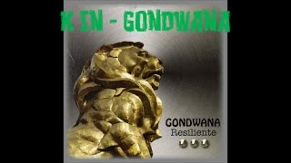 Gondwana - K In + Letra