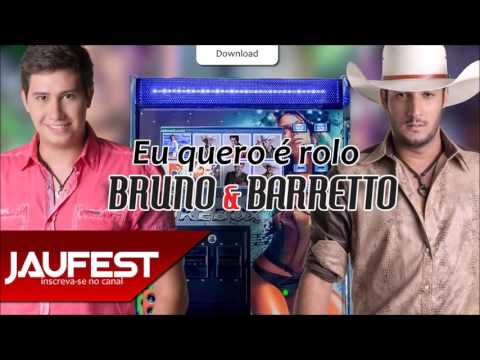 Eu quero é rolo - Bruno e Barreto (Com Letra)