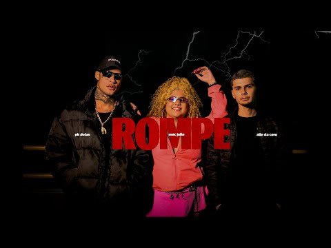 Mac Júlia, PK Delas e DJ Alle da Coro - Rompe [Official Video]