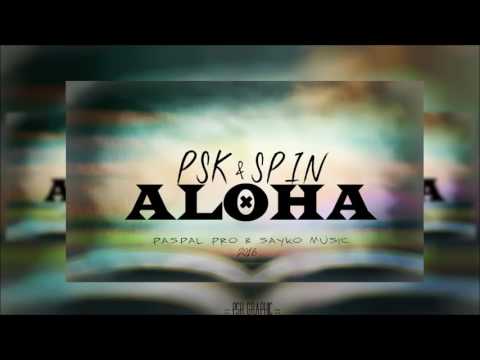 PSK ft SPIN : ALOHA ! (Re-Upload)