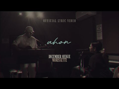 December Avenue & Morissette - AHON | Official Lyric Video