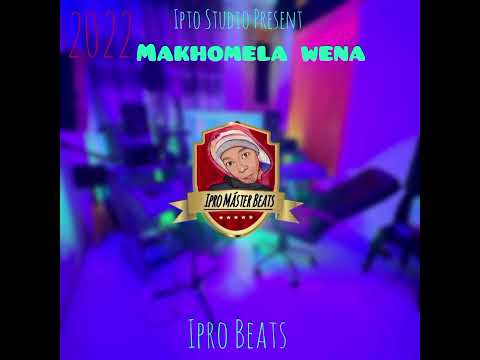 Ipro Beats - Makhomela wena