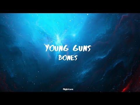 Young Guns - Bones (Nightcore)