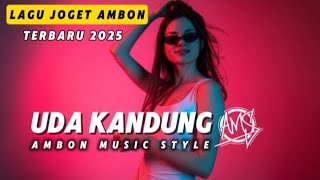 Download lagu LAGU JOGET AMBON - MINANG LAMO (UDA KANDUNG) - COVER REMIX TERBARU 2025 mp3 Download lagu LAGU JOGET AMBON - MINANG LAMO (UDA KANDUNG) - COVER REMIX TERBARU 2025 mp3