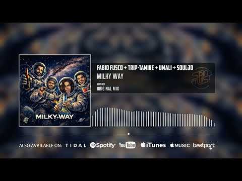 Fabio Fusco, Trip-Tamine, Umali, Souljo - Milky Way (Official Audio)