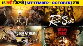 15 Upcoming BIG Movies Releasing (September To October) 2022 Hindi | Upcoming Bollywood & South Film