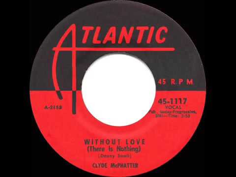 1957 HITS ARCHIVE  Without Love There Is Nothing   Clyde McPhatter