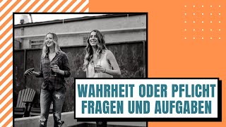 100 Wahrheit Oder Pflicht Fragen & 100 Aufgaben