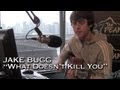 Jake Bugg - "What Doesn't Kill You" - Acoustic ...