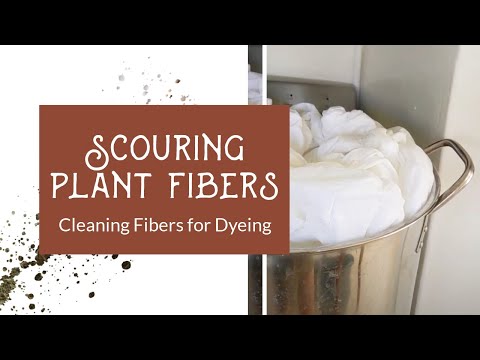 Scouring Plant Fibers: Preparing Cotton and Linen for Natural Dyeing