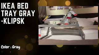 Review Of IKEA Bed tray, grey-KLIPSK  @jaazekstudios​
