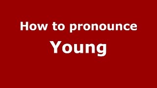 How to pronounce Young