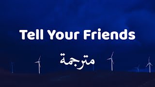 The Weeknd - Tell Your Friends أغنية جميلة مترجمة لويكند