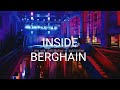 Berghain Techno Club Inside Revealed!