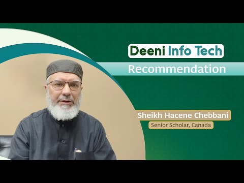 Scholar’s Recommendation - Deeni Info Tech ।। Sheikh Hacene Chebbani
