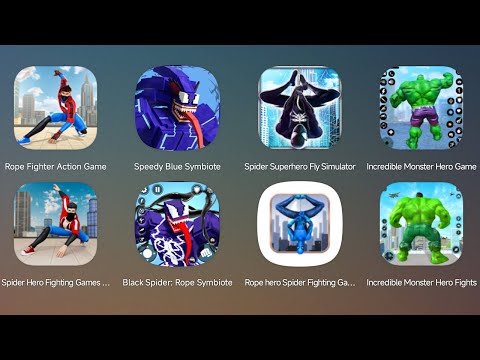 Rope Fighter Action,Spider Hero Fighting,Speedy Blue Symbiote,Spider Superhero Flying Simulator,Hulk