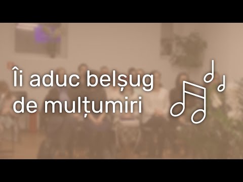 Îi aduc belșug de mulțumiri - video