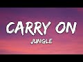 Jungle - Carry On (Lyrics)
