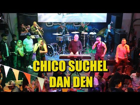 ♫♫Chico Suchel - Orquesta Dan Den - Rompekokos 01/12/18