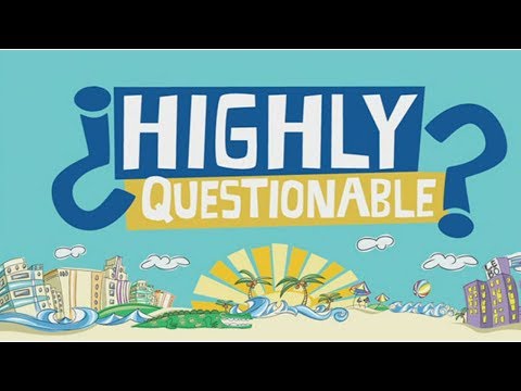 Highly Questionable 5/22/2019