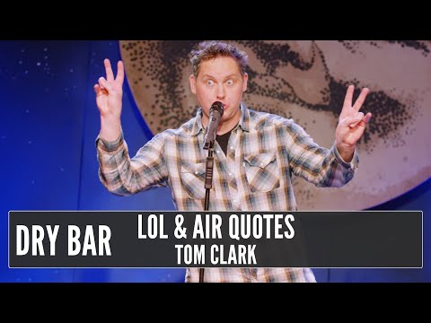 How LOL Has Ruined Our Conversations, Tom Clark