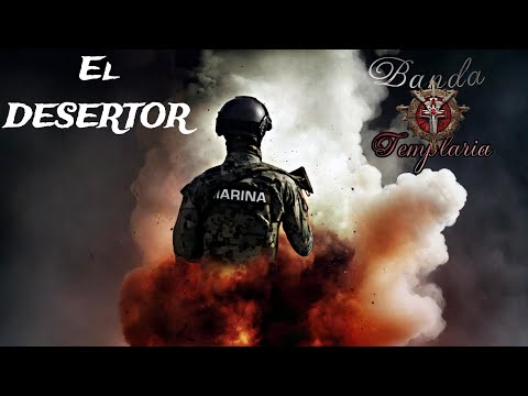 EL DESERTOR / BANDA TEMPLARIA