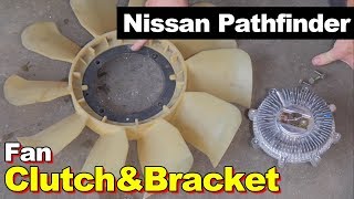 2006 Nissan Pathfinder Fan Clutch & False Water Pump Bracket