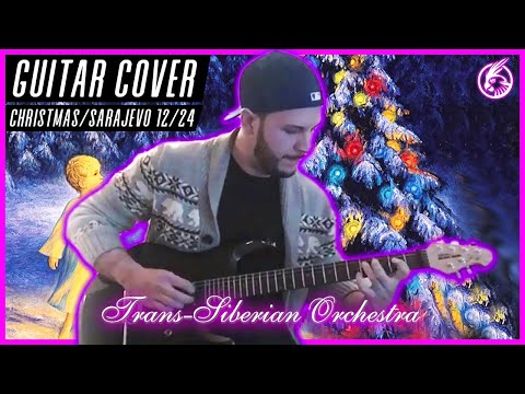 Trans-Siberian Orchestra "Christmas Eve / Sarajevo 12/24" - GUITAR COVER