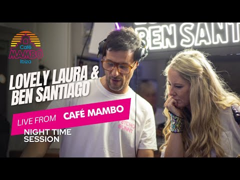 LOVELY LAURA & BEN SANTIAGO | LIVE at Café Mambo Ibiza 2024