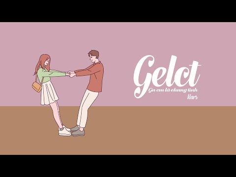 Gu Em Là Chung Tình (GELCT) - Kars  (ORIGINAL)