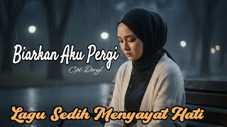 Download lagu Biarkan Aku Pergi - Lagu Slow Rock Melayu Paling Menyentuh Hati ( Lirik Video) | NH MUSIC mp3