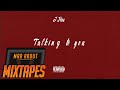 J Hus - Talking To You | MadAboutMixtapes
