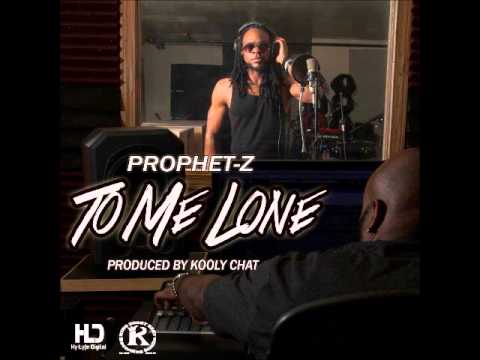 Prophet-Z - To Me Lone (Produced by Kooly Chat)