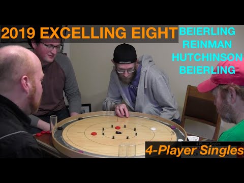 2019 Excelling Eight Crokinole - 4 Player Singles - Beierling/Reinman/Hutchinson/Beierling